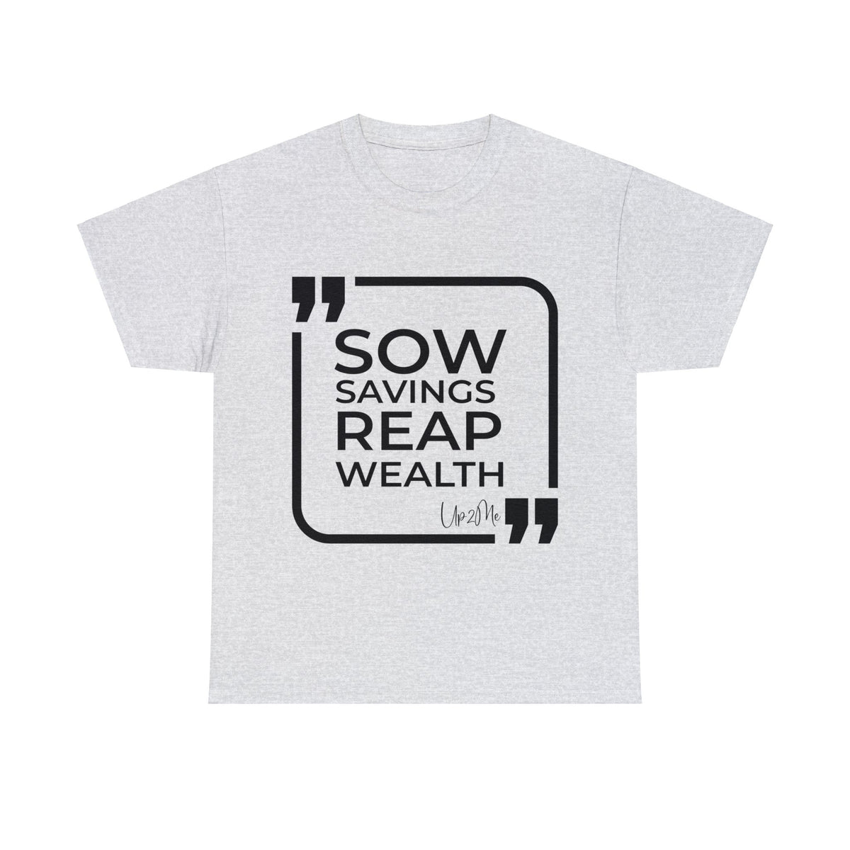 Sow Savings, Reap Wealth T-shirts