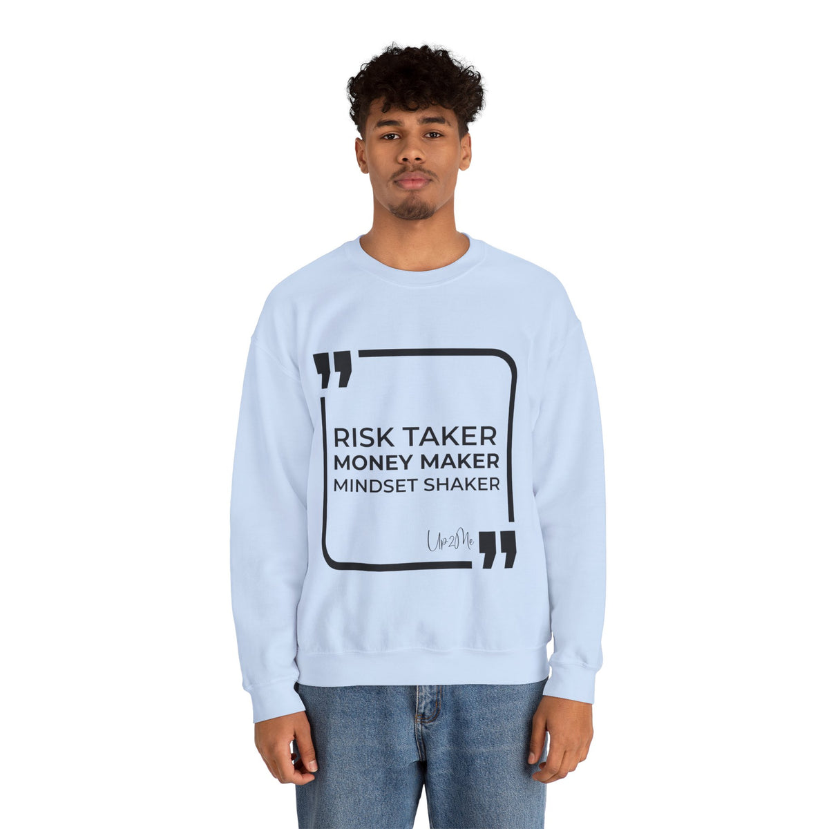 Risk Taker, Money Maker, Mindset Shaker Sweatshirt