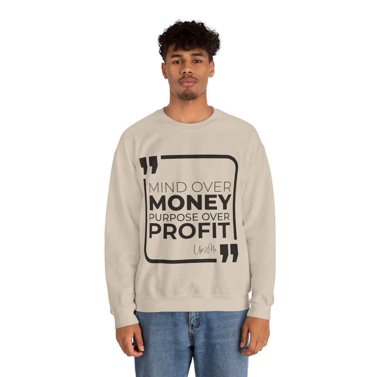 Mind Over Money, Purpose Over Profit  Sweatshirt