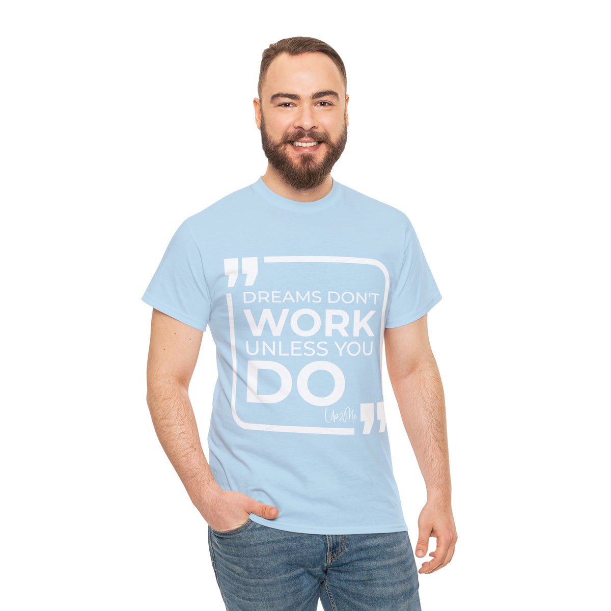 Dreams Don't Work Unless You Do T-shirts