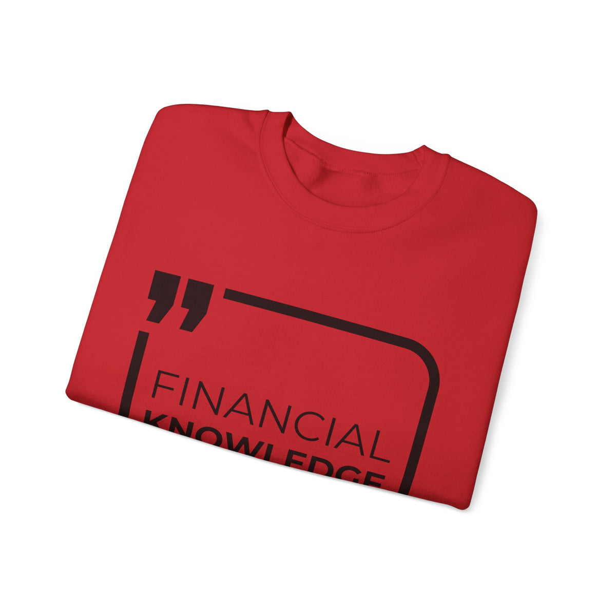 Financial Knowledge is Empowerment  Sweatshirt