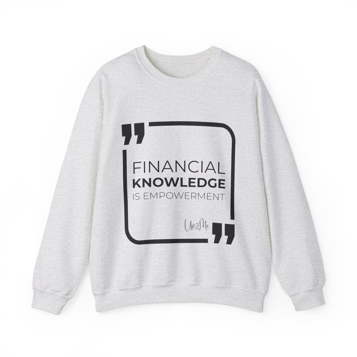 Financial Knowledge is Empowerment  Sweatshirt