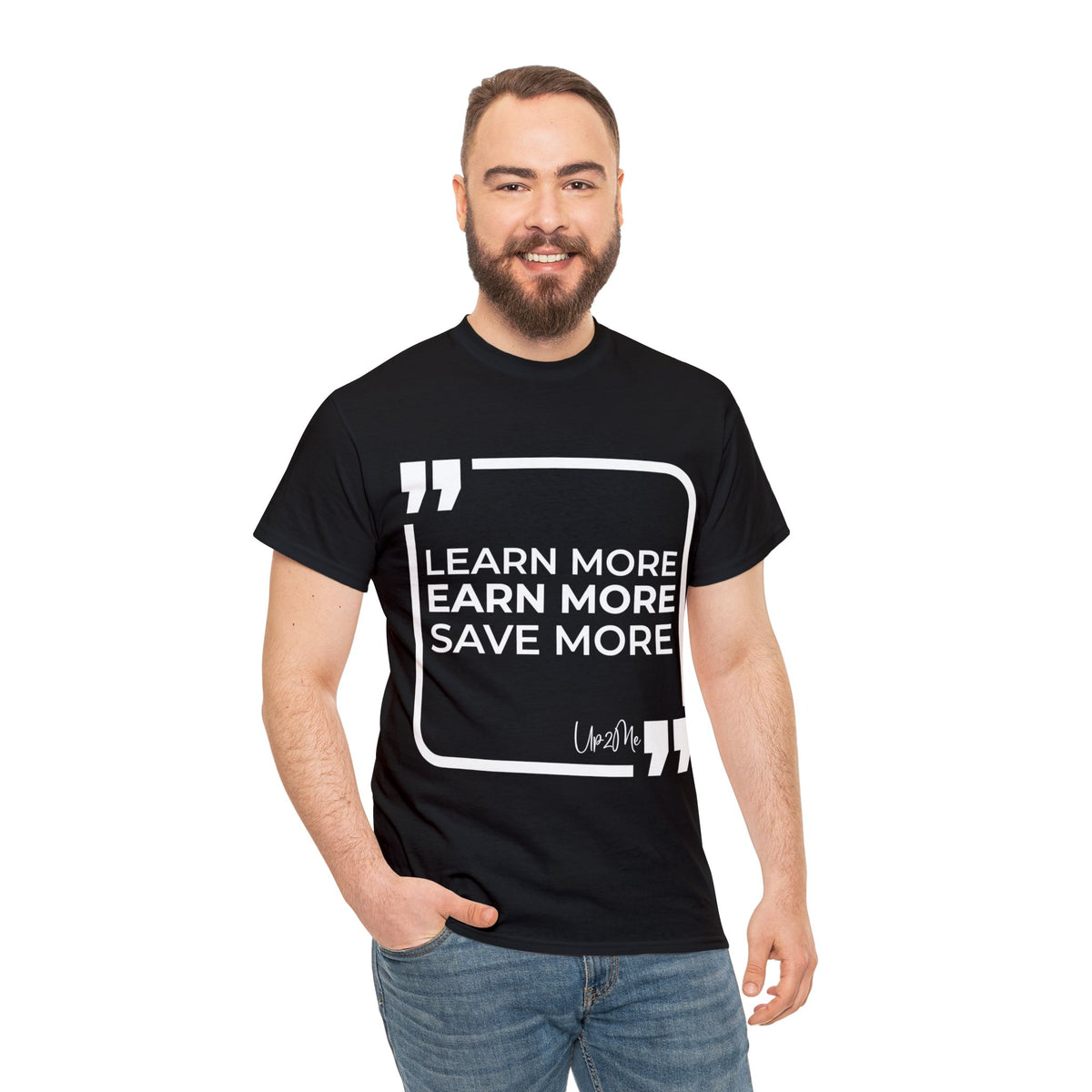 Learn More, Earn More, Save More T-shirts