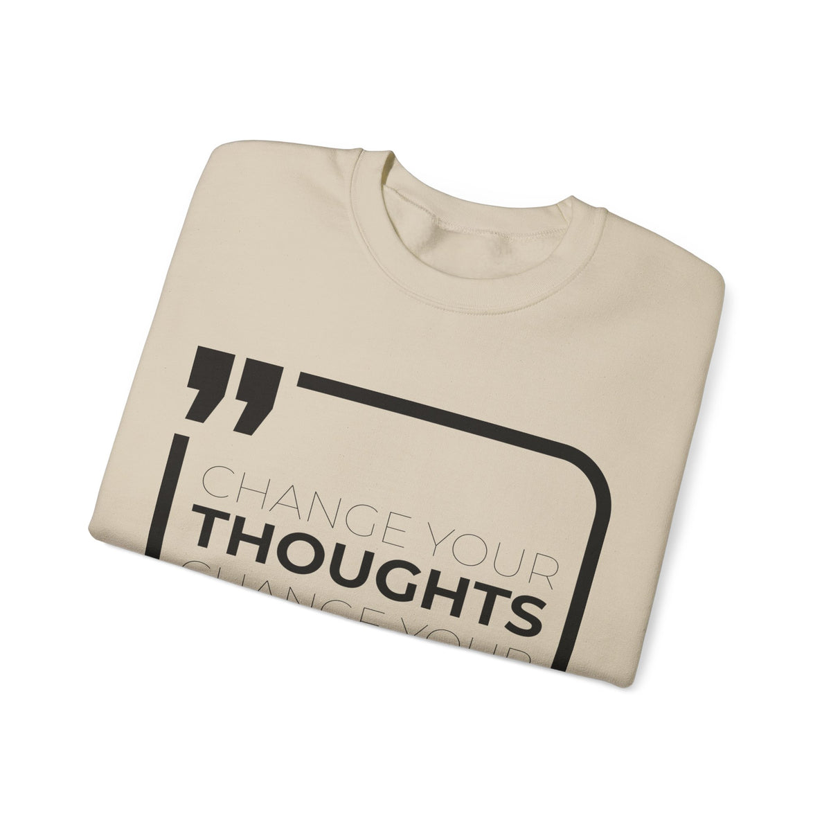 Change Your Thoughts, Change Your Finances Sweatshirt