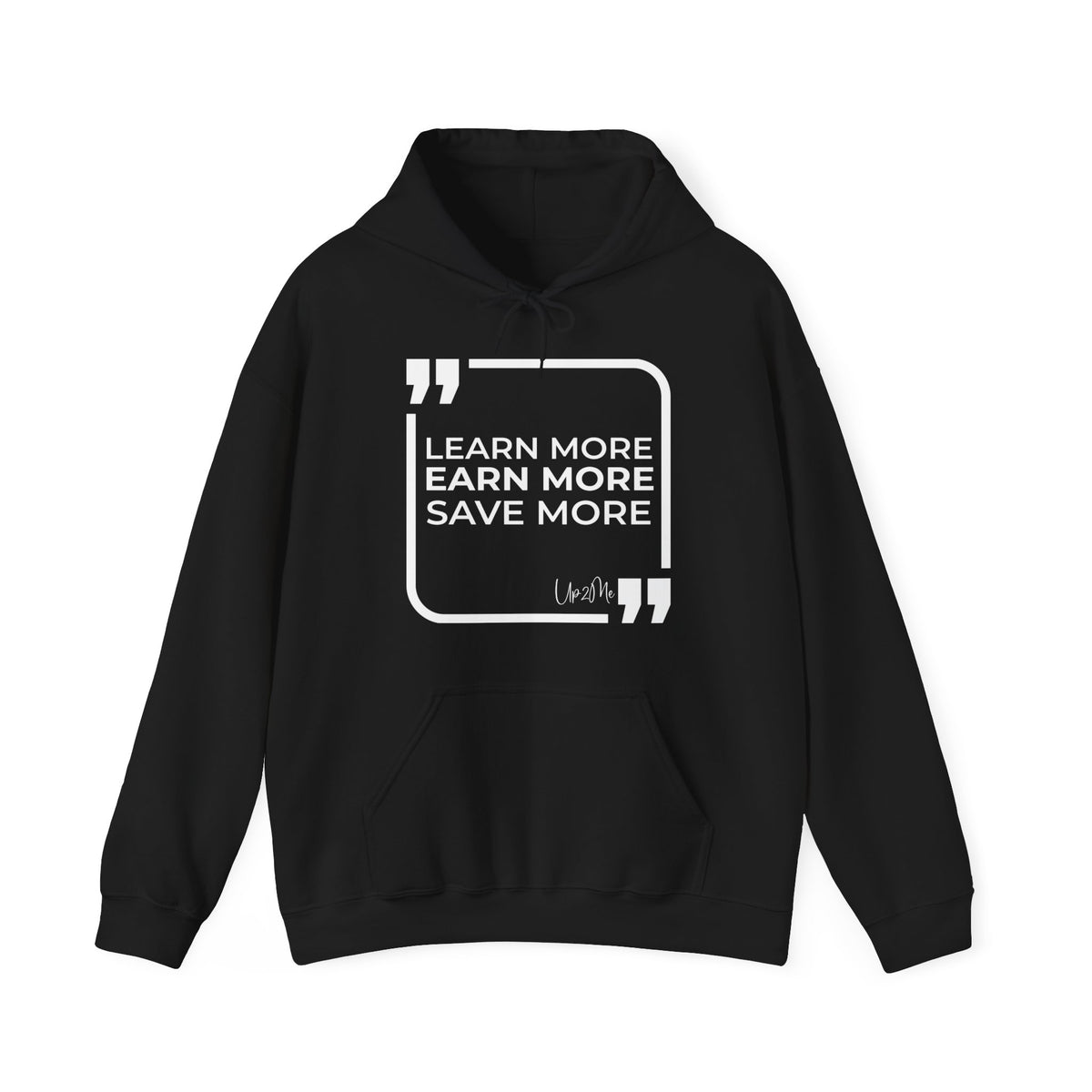 Learn More, Earn More, Save More Hoodies