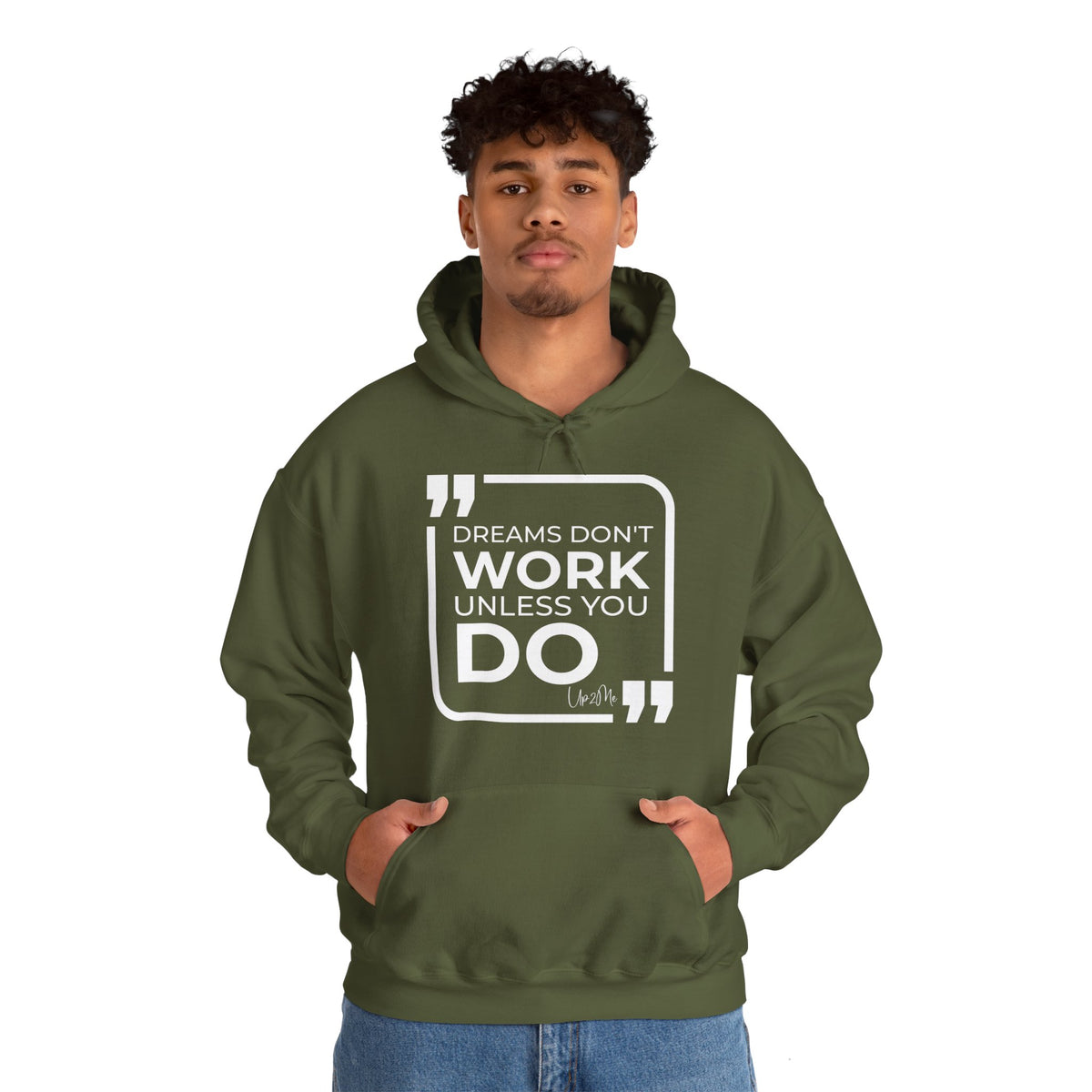 Dreams Don't Work Unless You Do  Hoodies