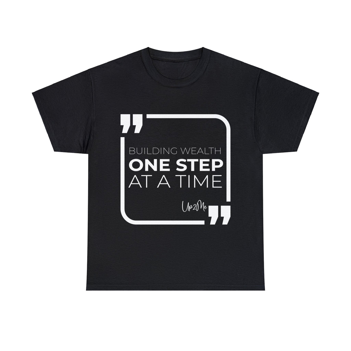 Building Wealth, One Step at a Time T-shirts