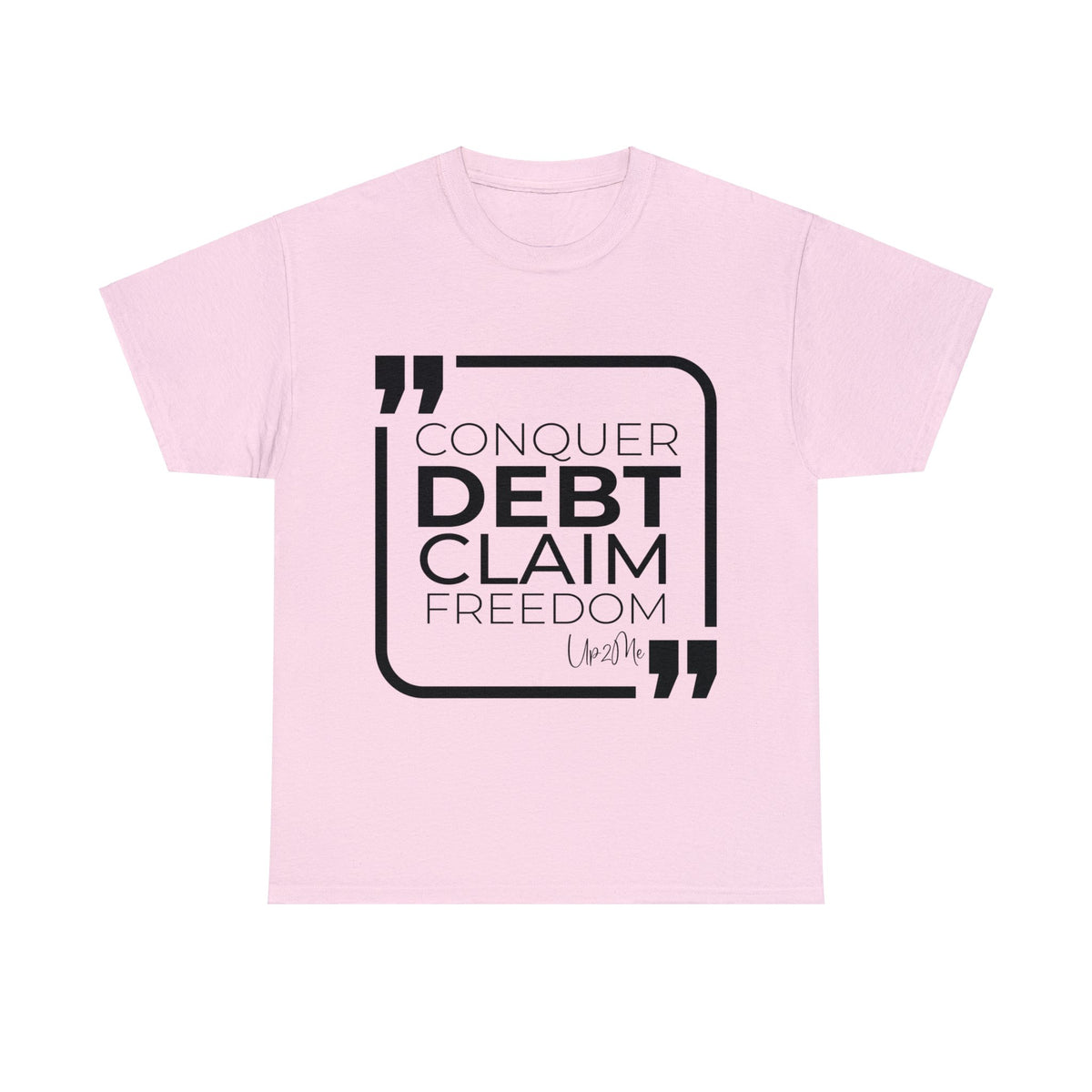 Conquer Debt, Claim Freedom T-shirts