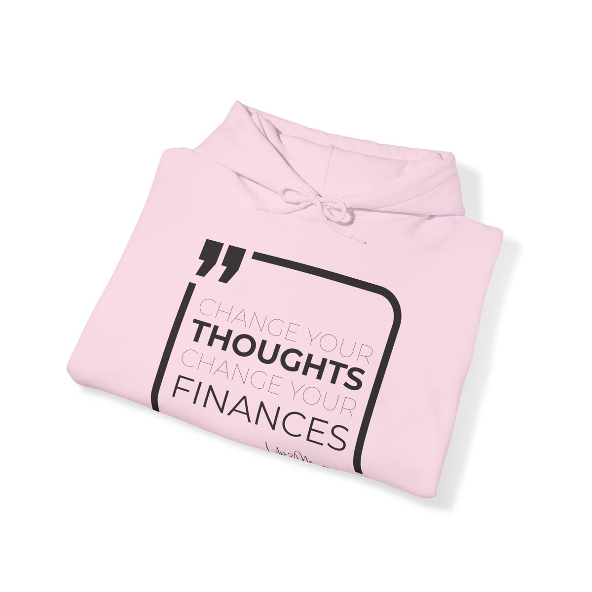 Change Your Thoughts, Change Your Finances Hoodies