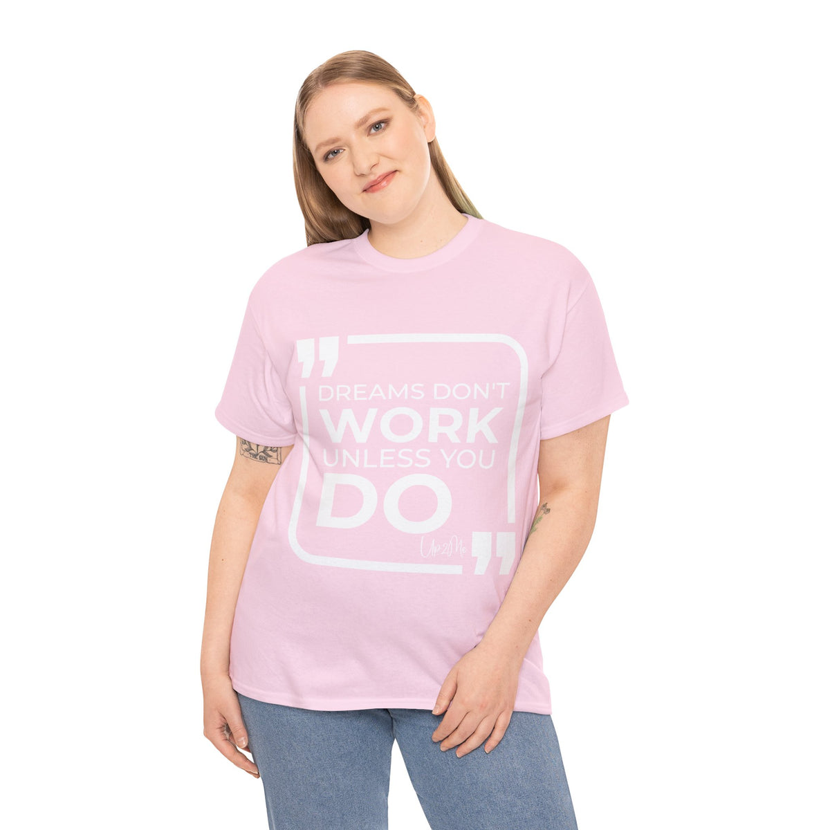 Dreams Don't Work Unless You Do T-shirts