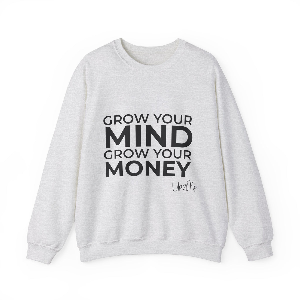 Grow Your Mind, Grow Your Money Sweatshirt