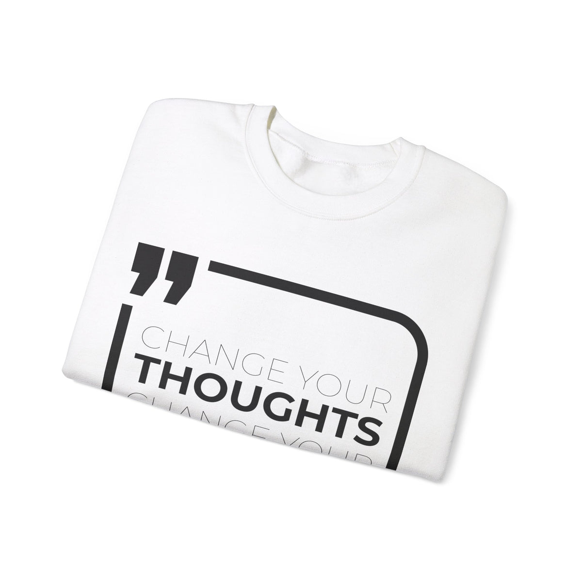 Change Your Thoughts, Change Your Finances Sweatshirt