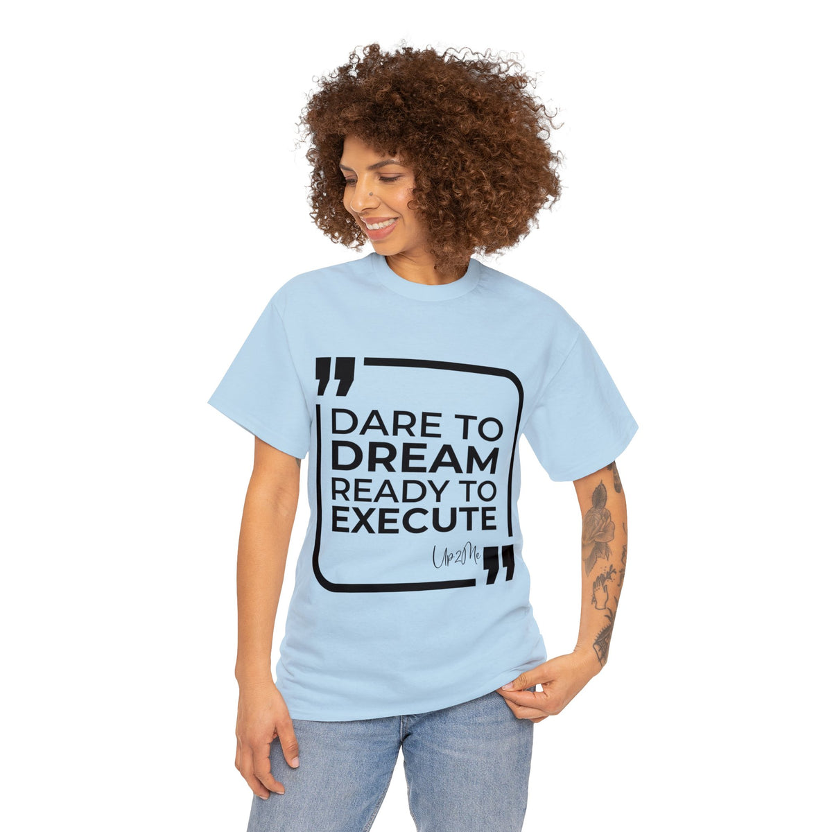 Dare to Dream, Ready to Execute T-shirts