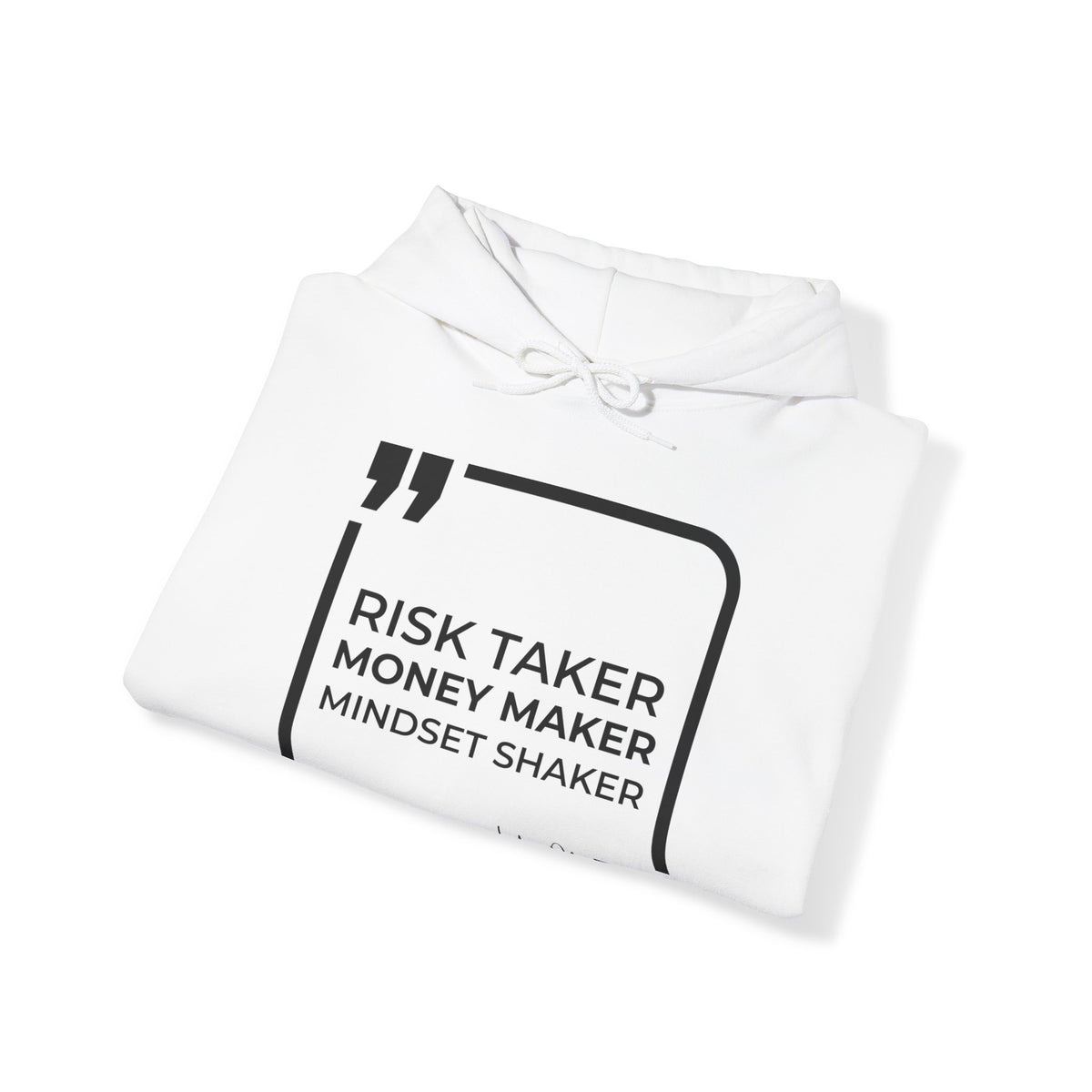 Risk Taker, Money Maker, Mindset Shaker Hoodies