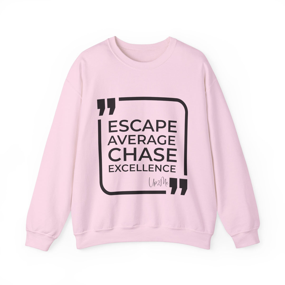 Escape Average, Chase Excellence Sweatshirt