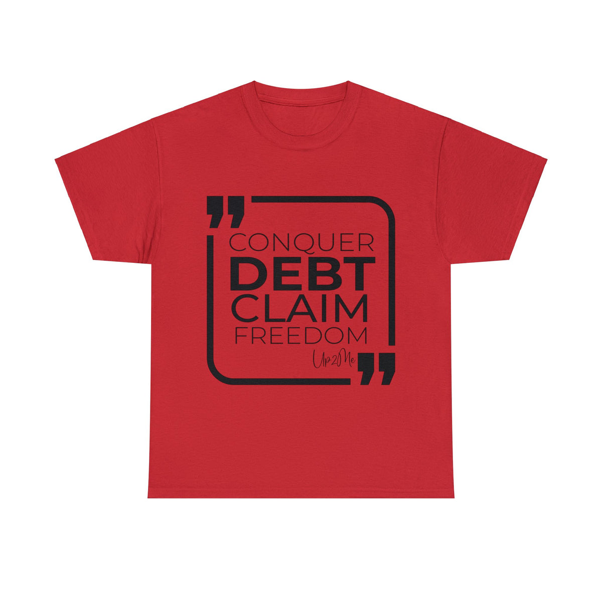 Conquer Debt, Claim Freedom T-shirts