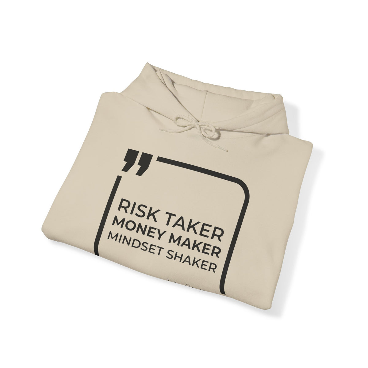 Risk Taker, Money Maker, Mindset Shaker Hoodies