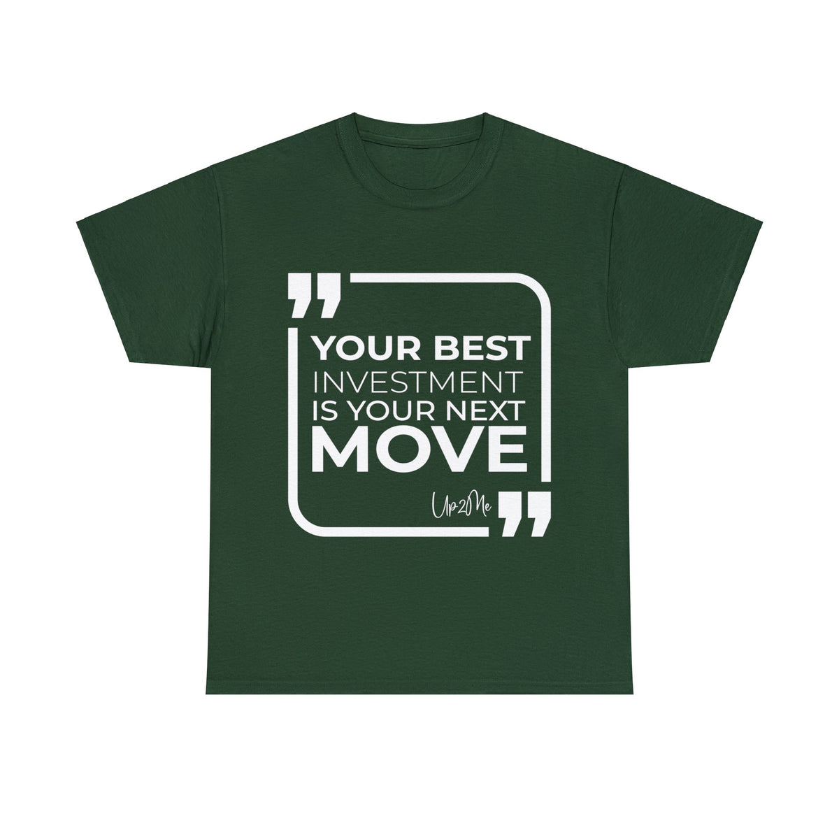 Your Best Investment is Your Next Move T-shirts