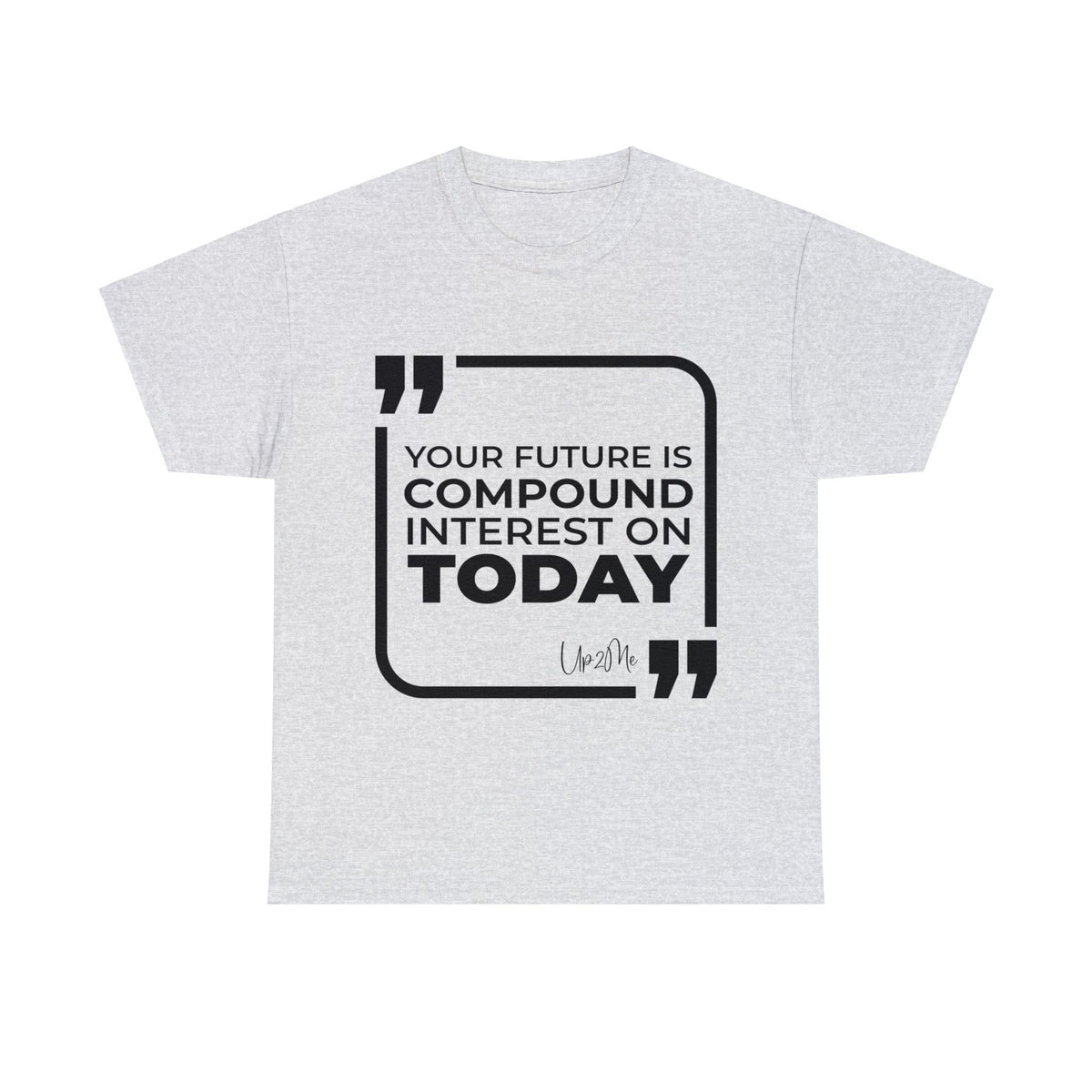 Your Future Is Compound Interest on Today T-shirts