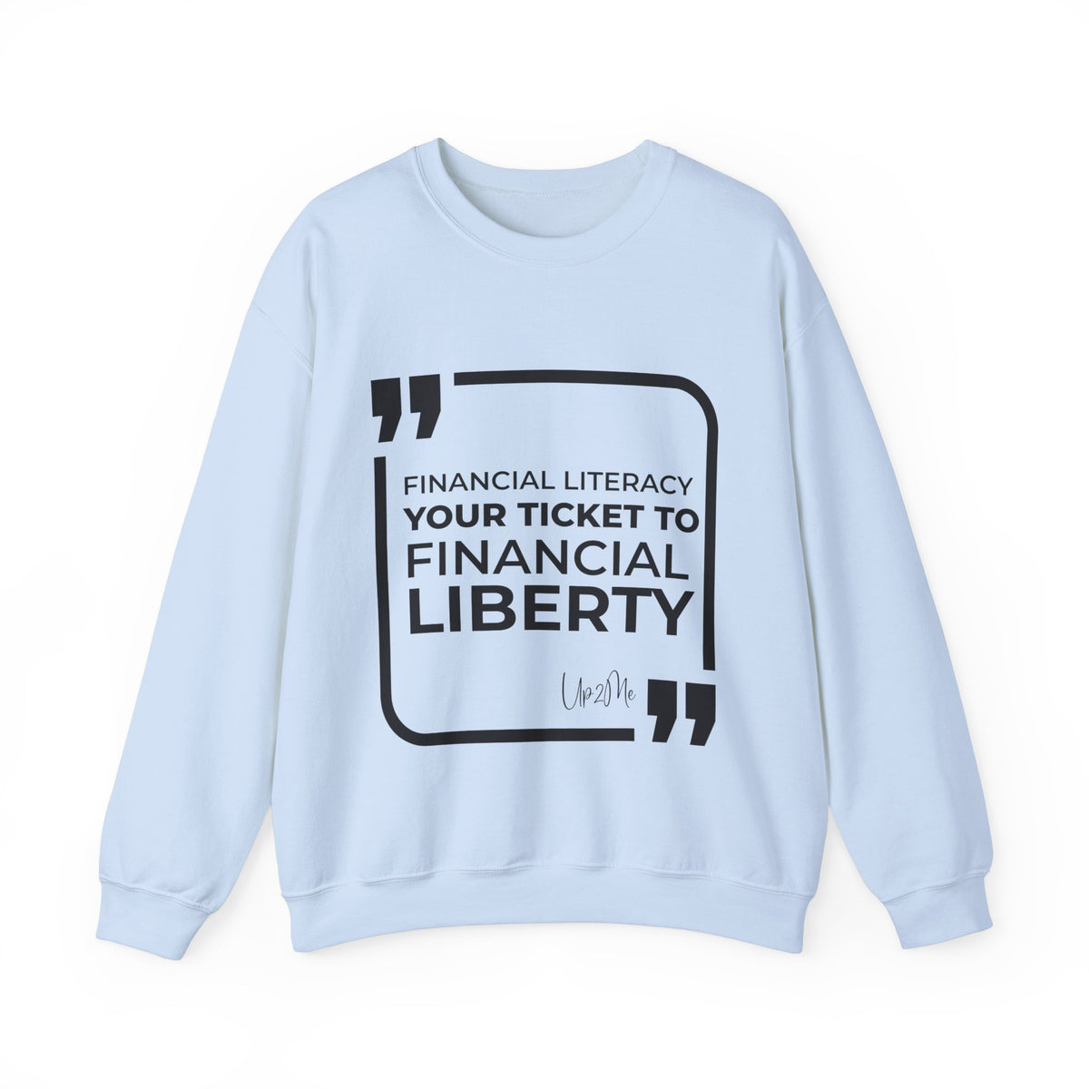 Financial Literacy: Your Ticket to Financial Liberty Sweatshirt