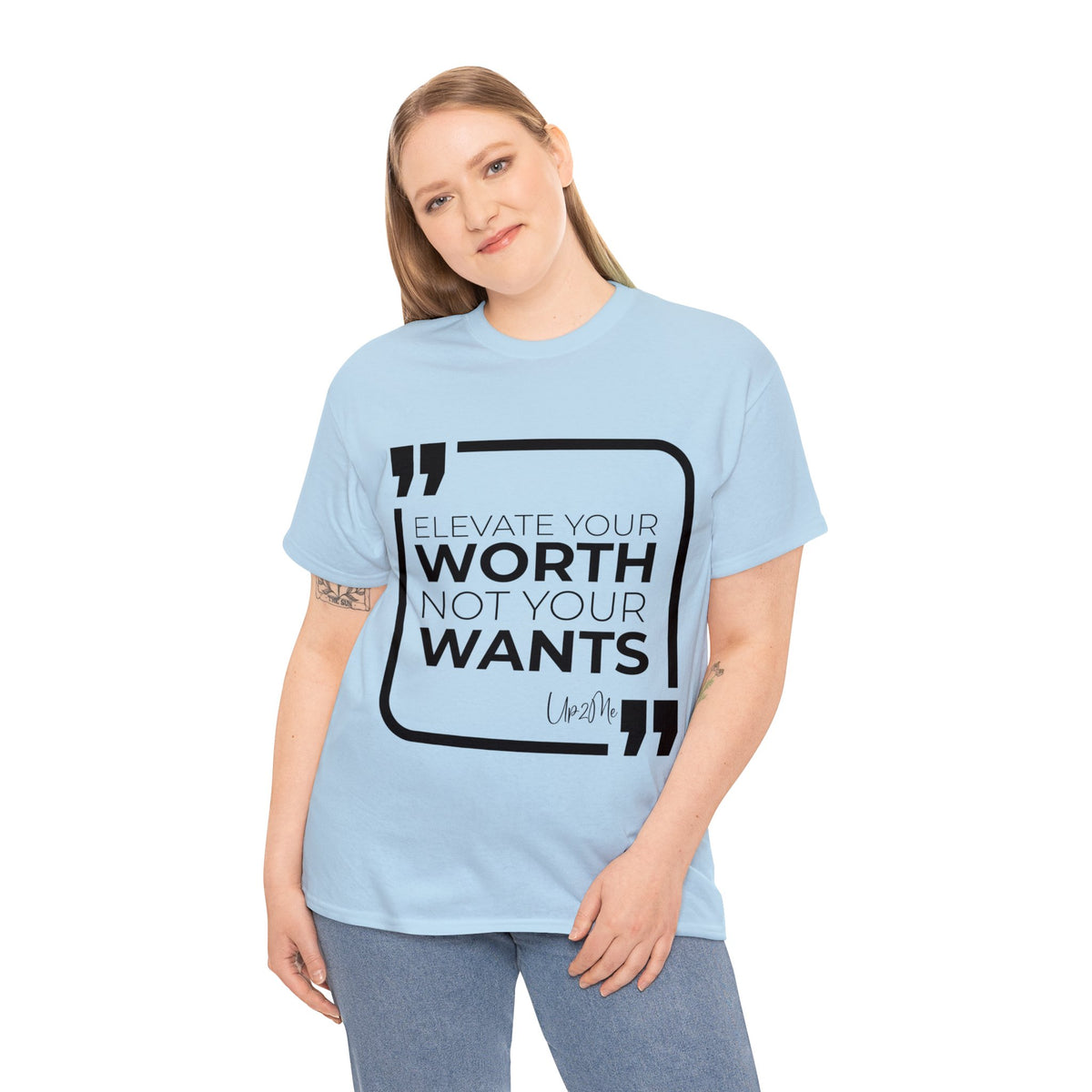 Elevate Your Worth, Not Your Wants T-shirts