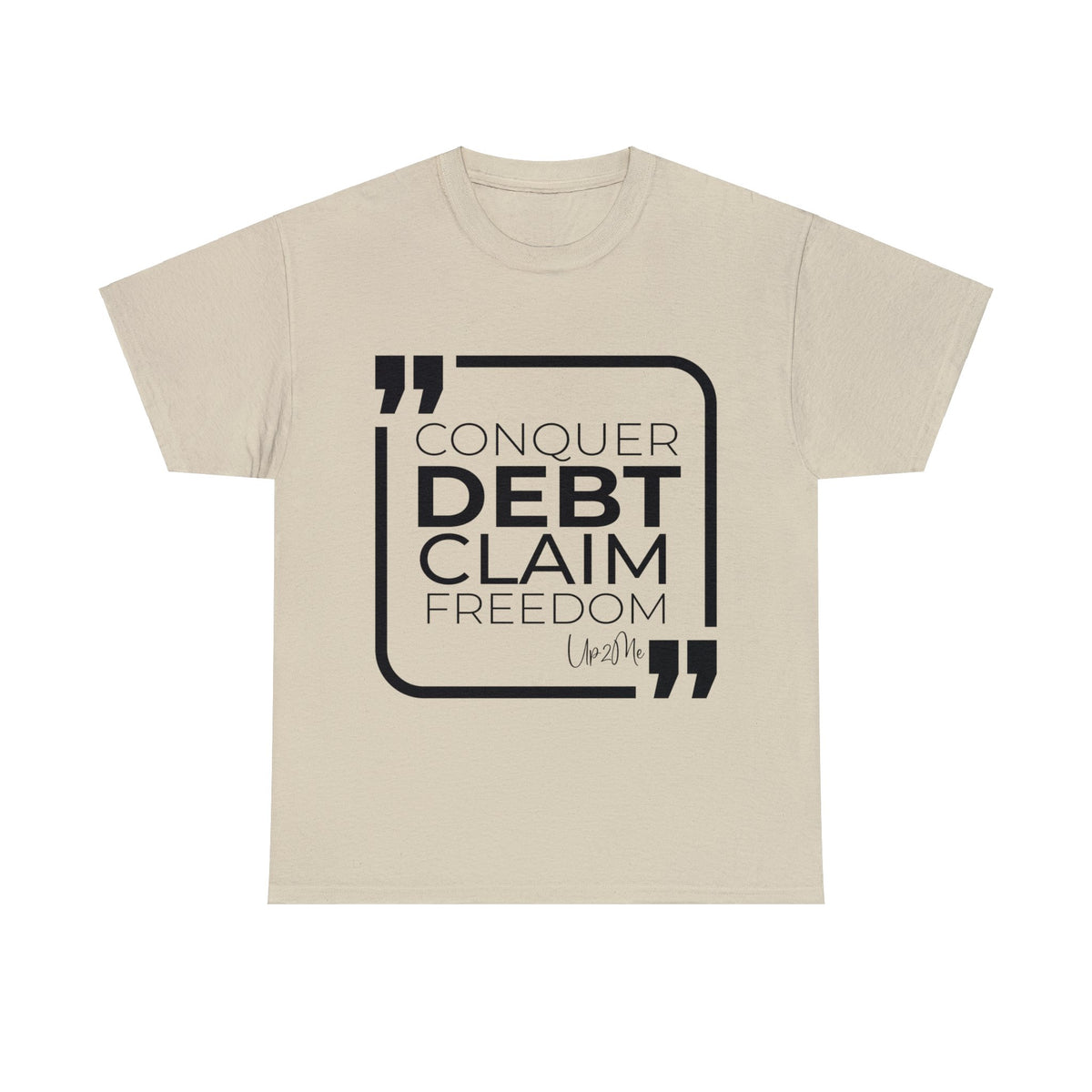 Conquer Debt, Claim Freedom T-shirts