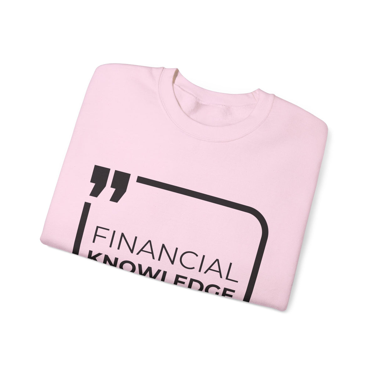 Financial Knowledge is Empowerment  Sweatshirt