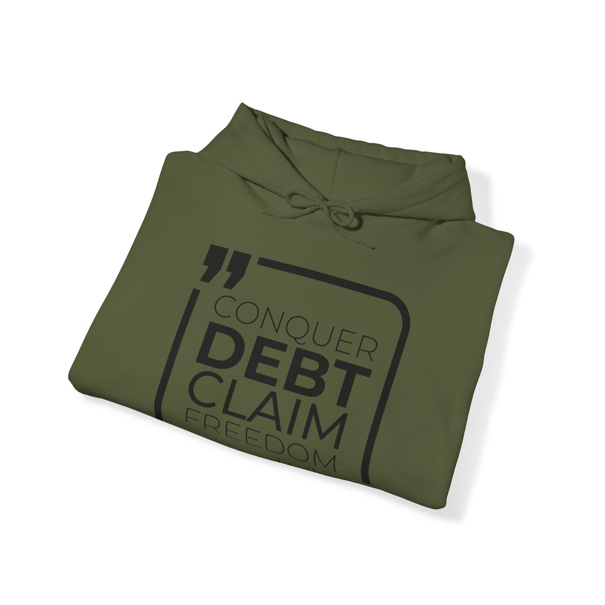 Conquer Debt, Claim Freedom Hoodies