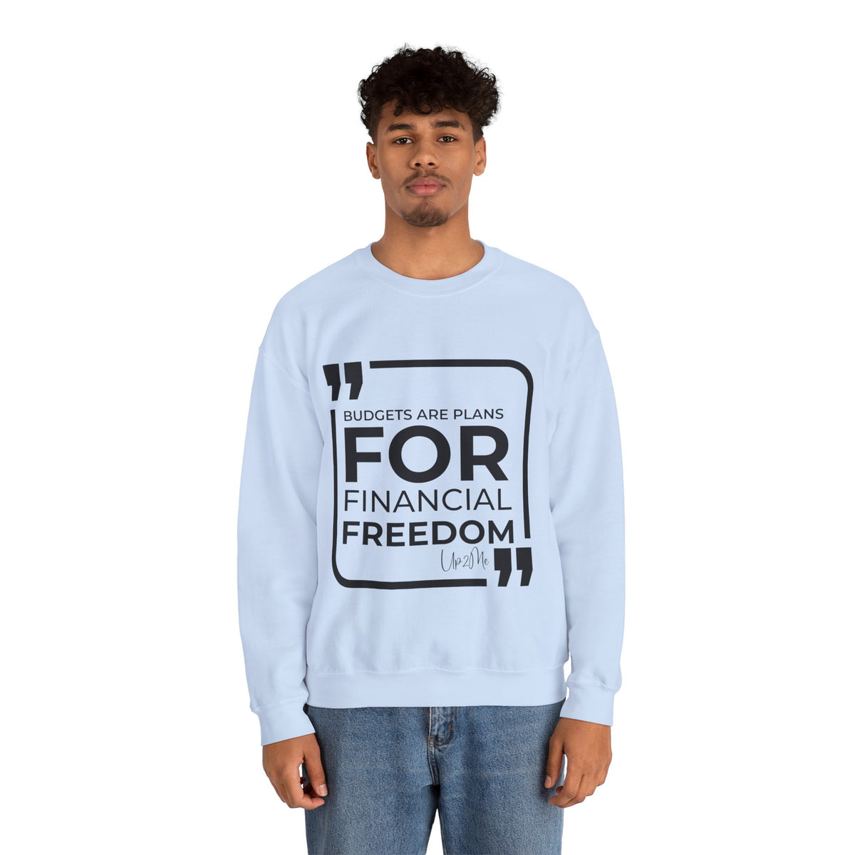 Budgets Are Plans for Financial Freedom  Sweatshirt