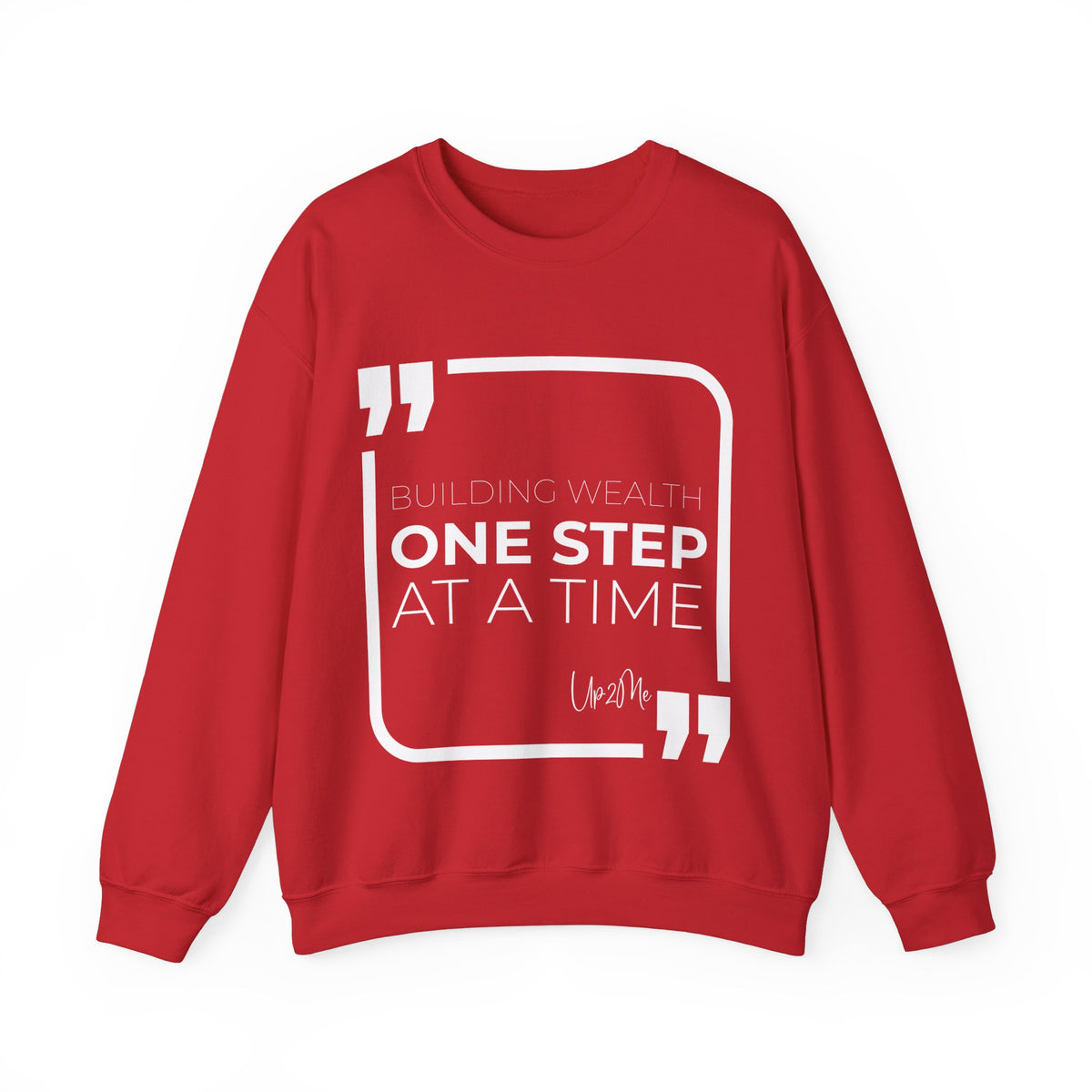 Building Wealth, One Step at a Time Sweatshirt