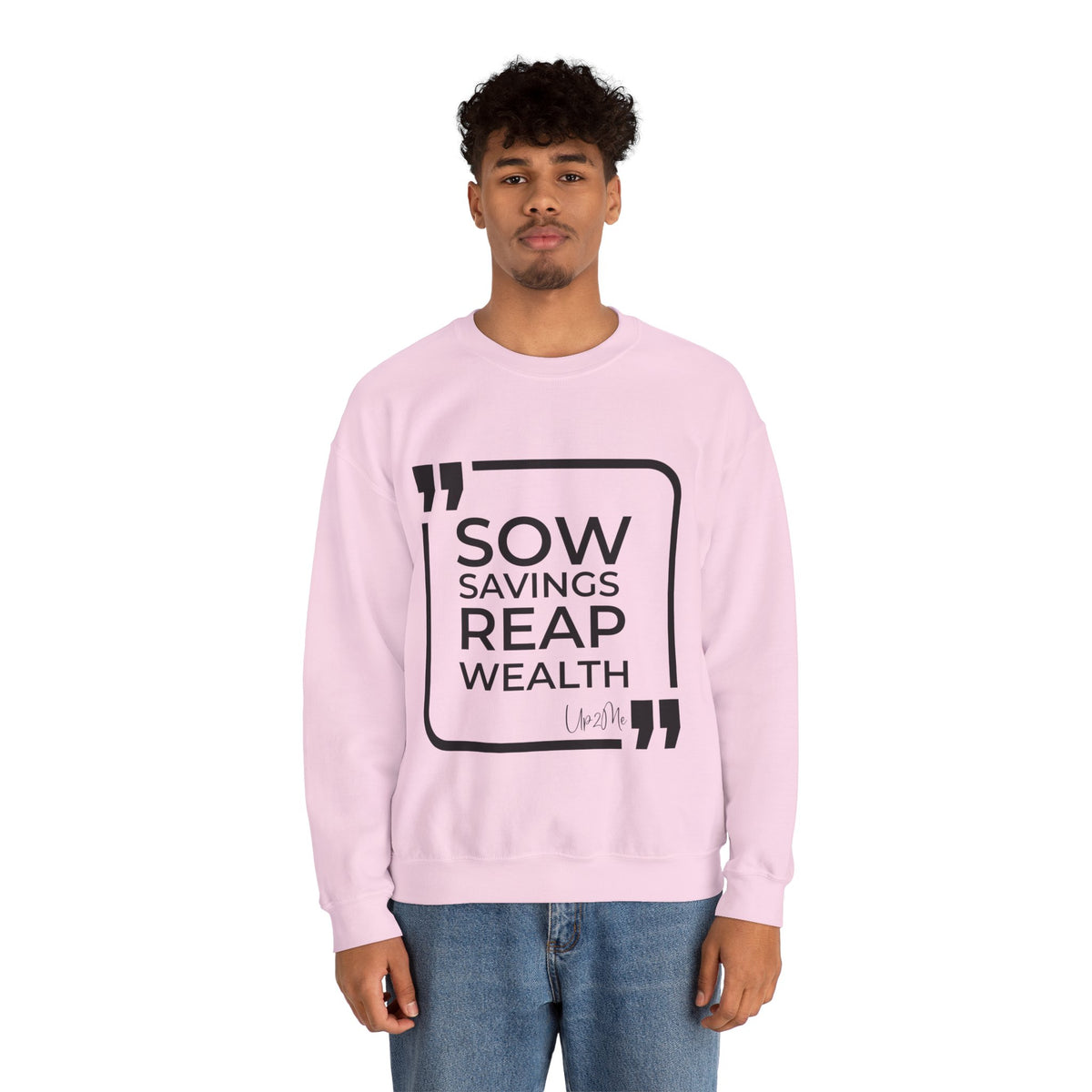 Sow Savings, Reap Wealth  Sweatshirt