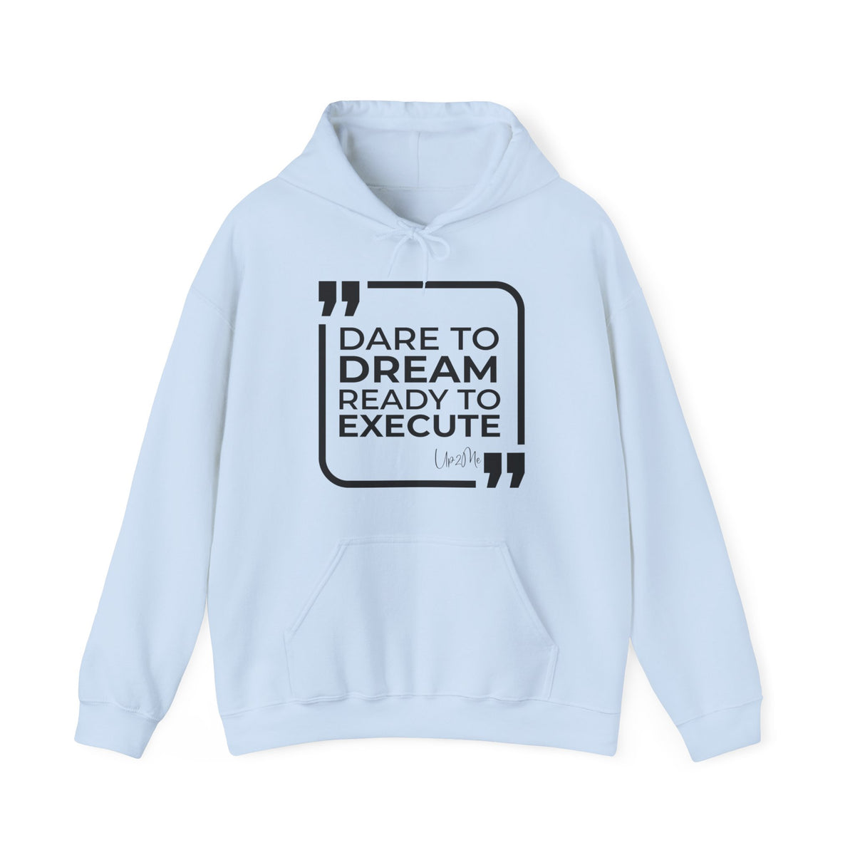 Dare to Dream, Ready to Execute Hoodies