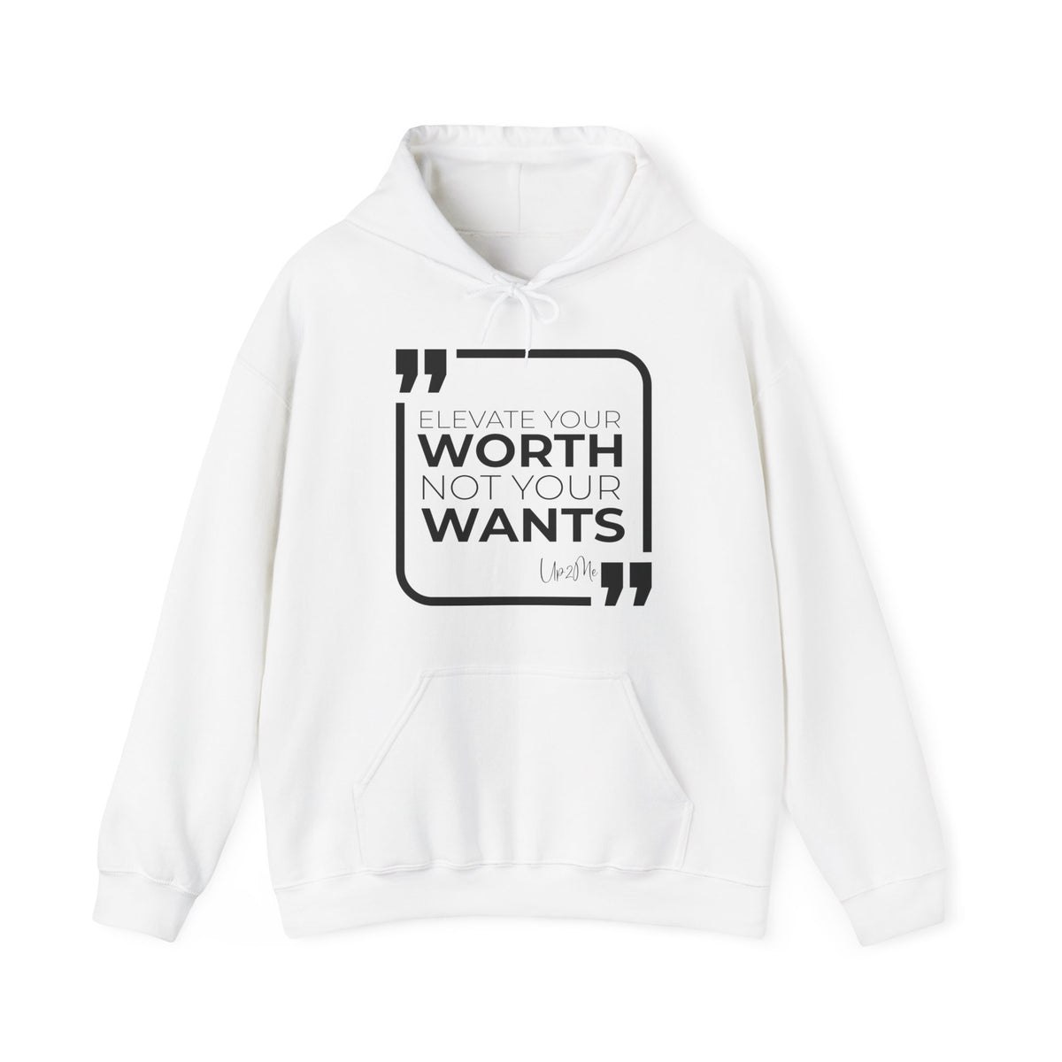 Elevate Your Worth, Not Your Wants Hoodies