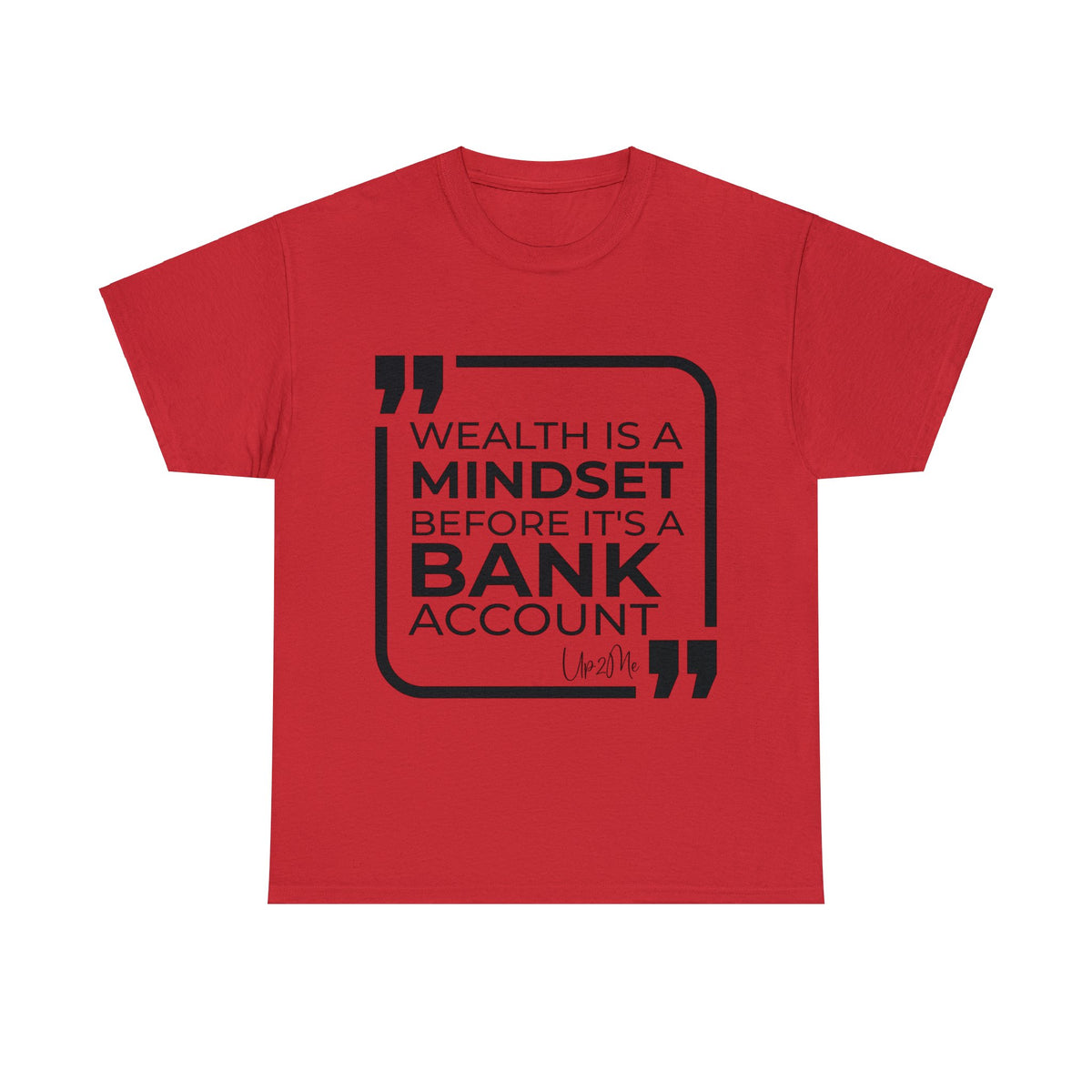 Wealth is a Mindset Before It's a Bank Account T-shirts