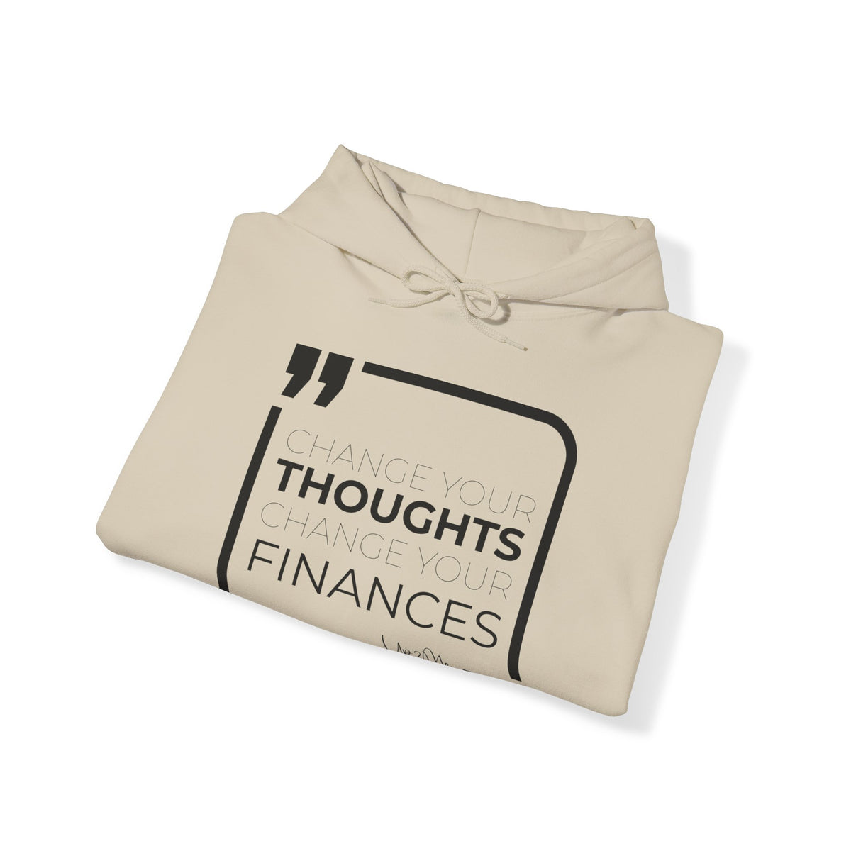 Change Your Thoughts, Change Your Finances Hoodies