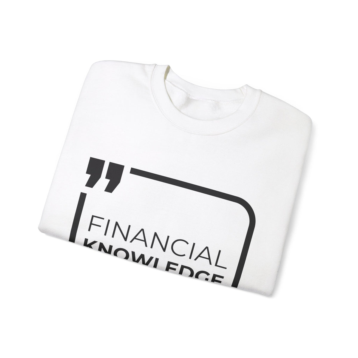 Financial Knowledge is Empowerment  Sweatshirt