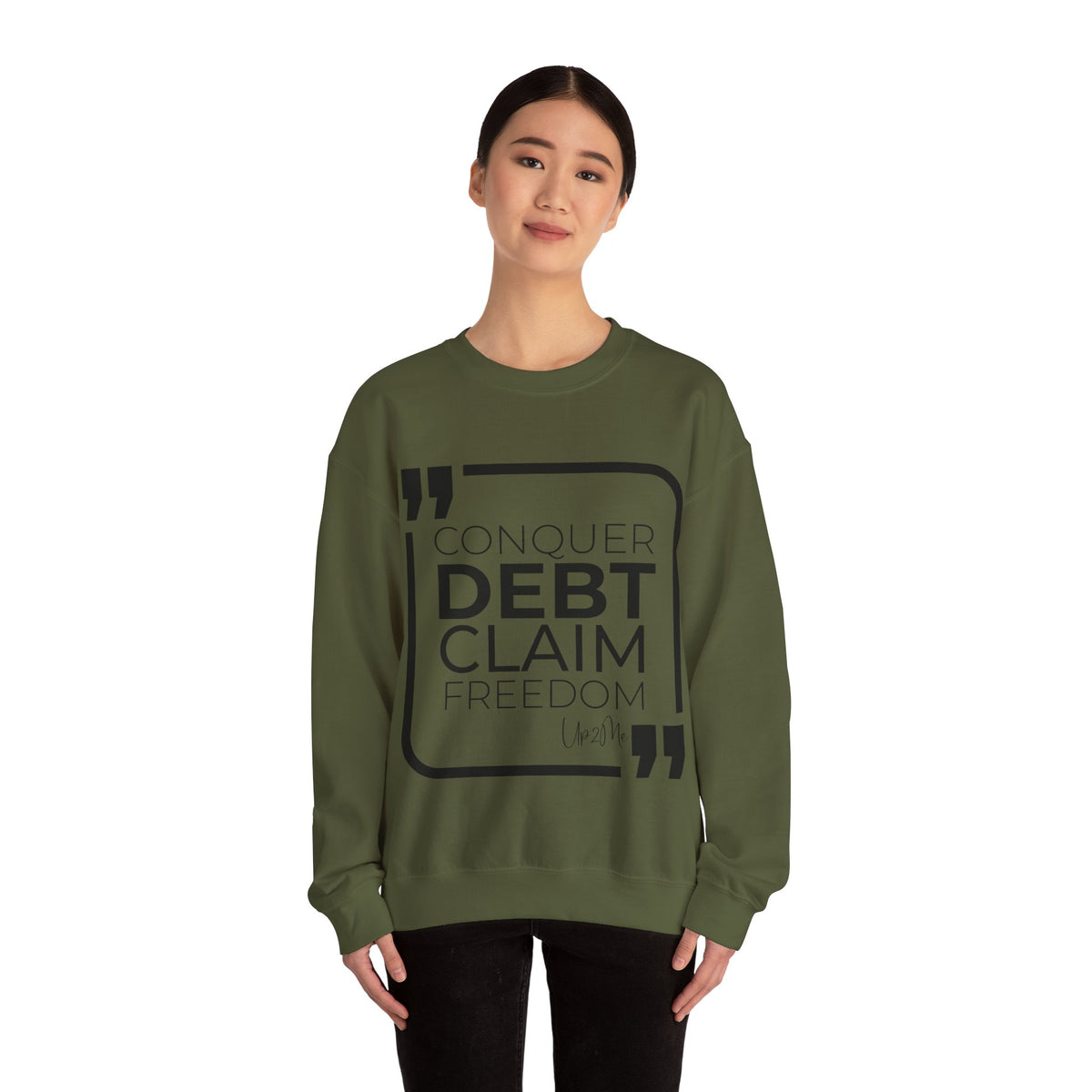 Conquer Debt, Claim Freedom Sweatshirt