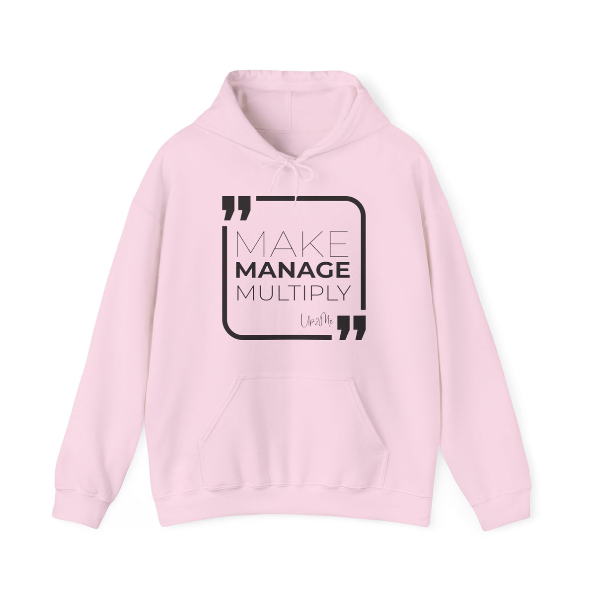 Make, Manage, Multiply Hoodies