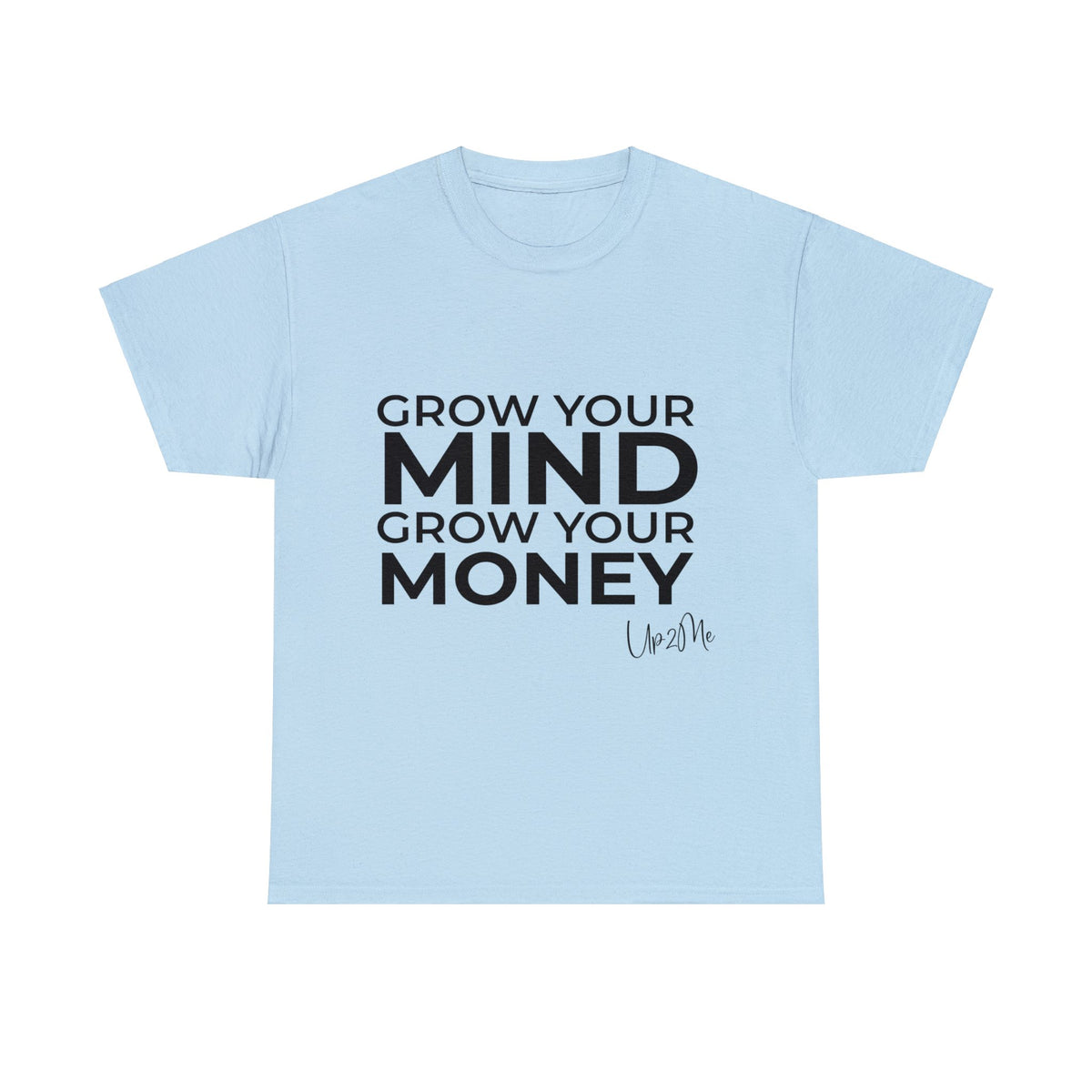 Grow Your Mind, Grow Your Money T-shirts