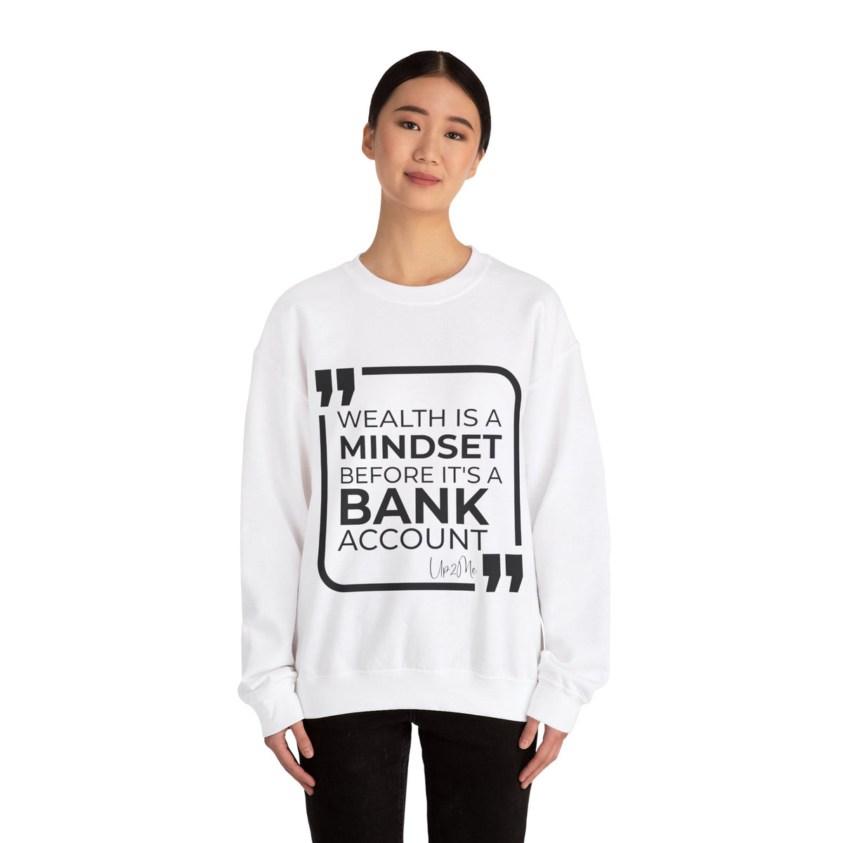 Wealth is a Mindset Before It's a Bank Account  Sweatshirt