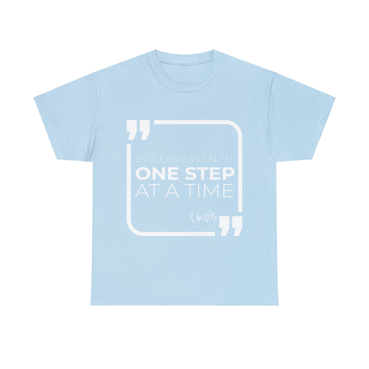 Building Wealth, One Step at a Time T-shirts