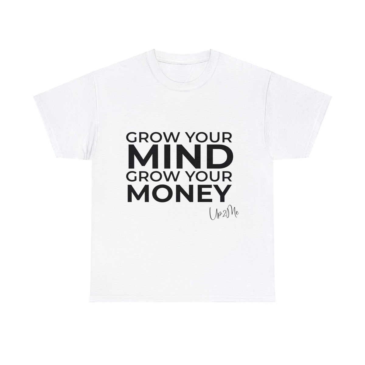 Grow Your Mind, Grow Your Money T-shirts