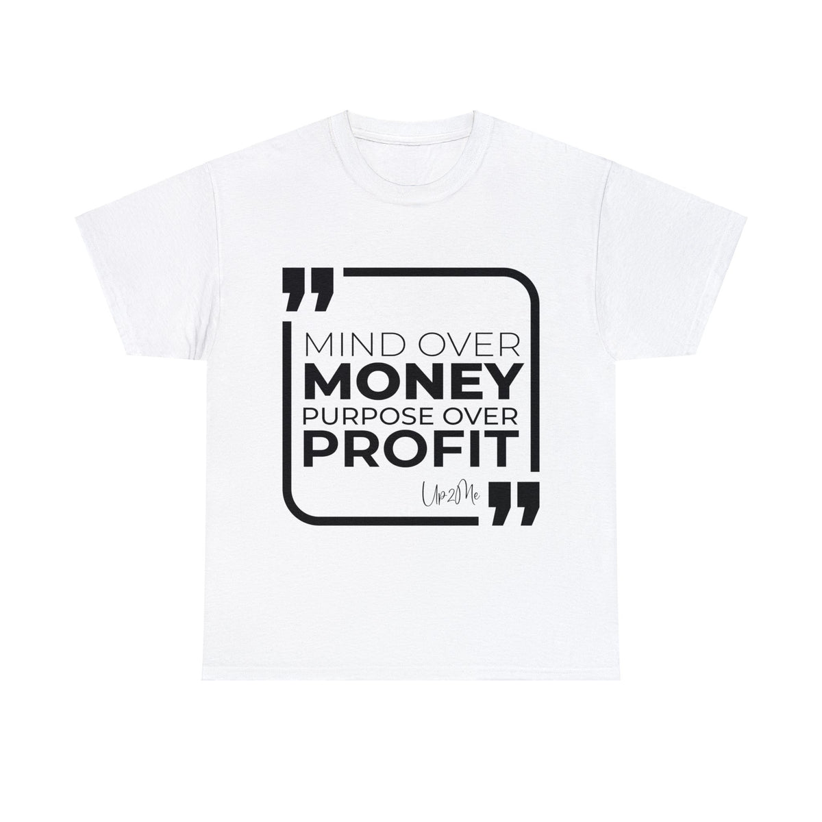 Mind Over Money, Purpose Over Profit  T-shirts