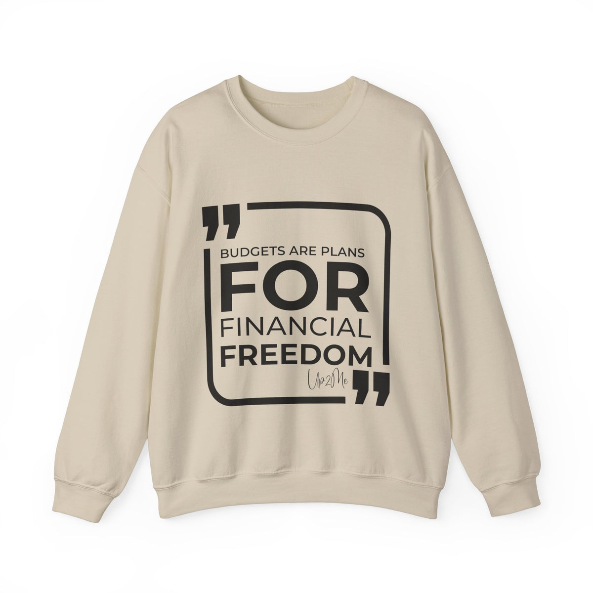 Budgets Are Plans for Financial Freedom  Sweatshirt