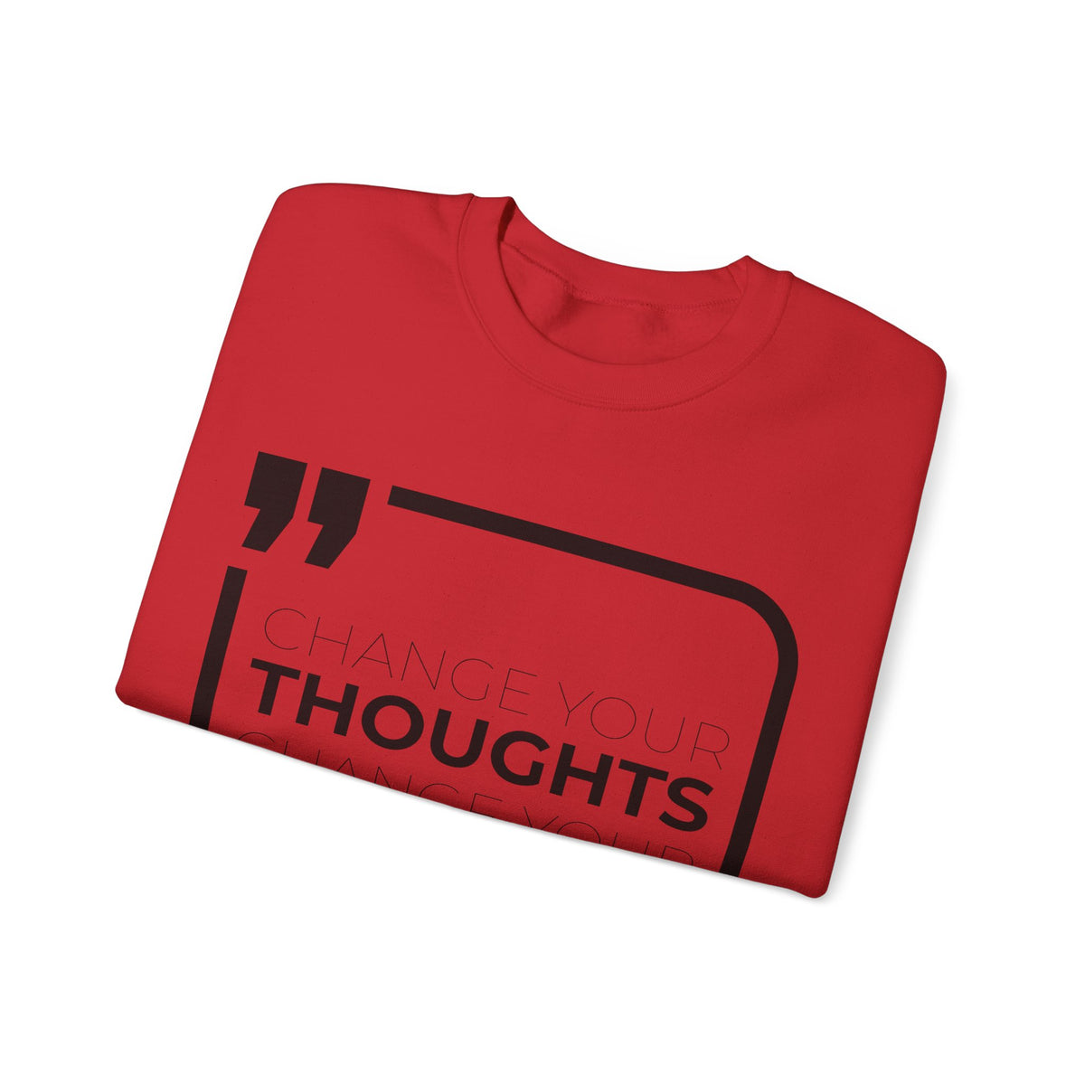 Change Your Thoughts, Change Your Finances Sweatshirt