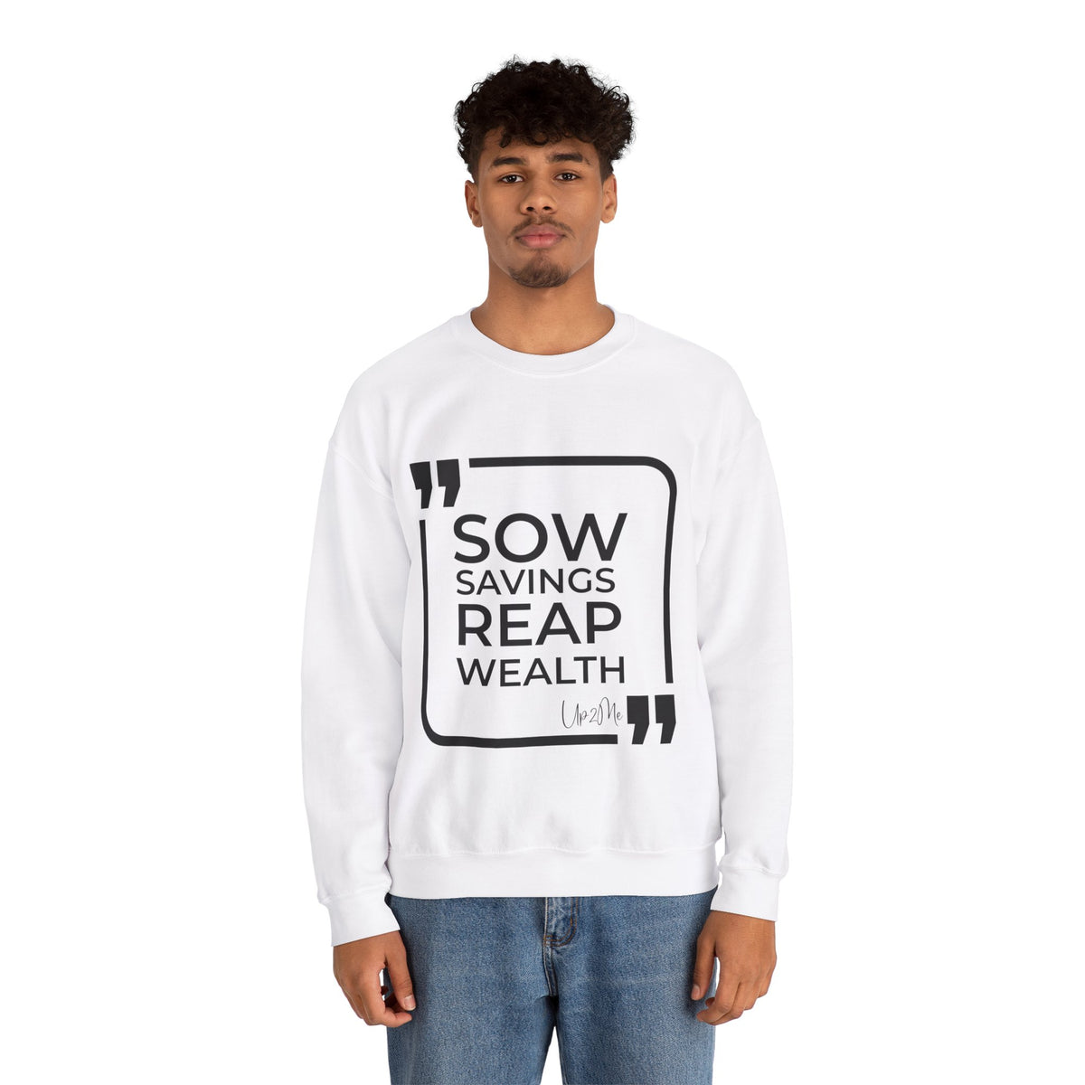 Sow Savings, Reap Wealth  Sweatshirt