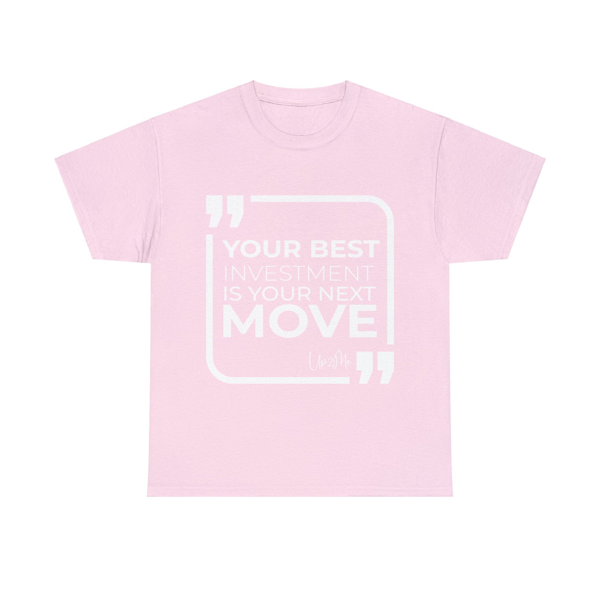 Your Best Investment is Your Next Move T-shirts