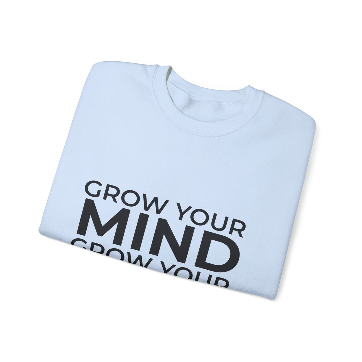 Grow Your Mind, Grow Your Money Sweatshirt