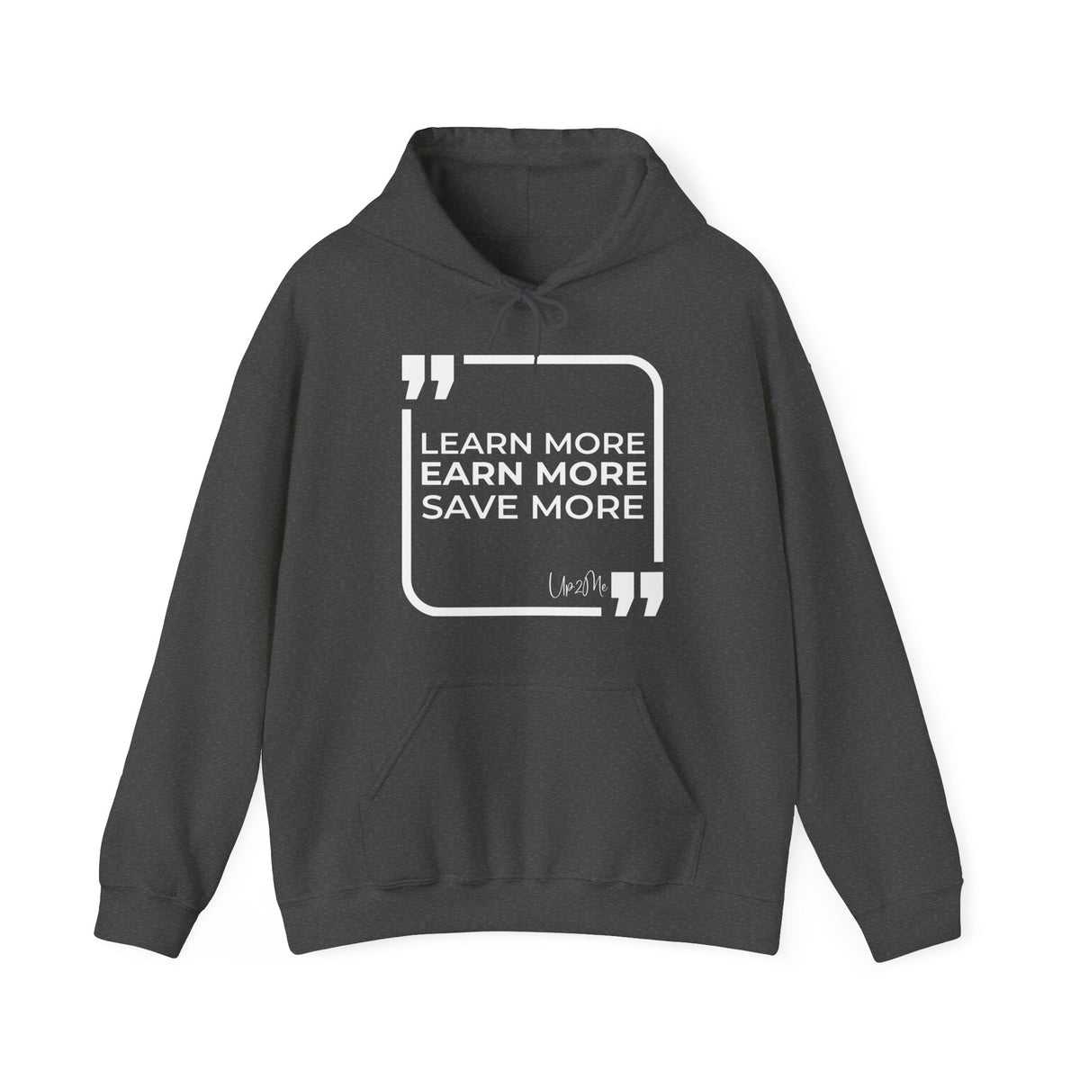 Learn More, Earn More, Save More Hoodies