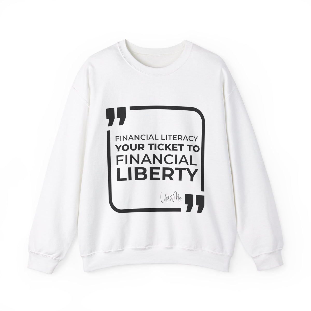 Financial Literacy: Your Ticket to Financial Liberty Sweatshirt